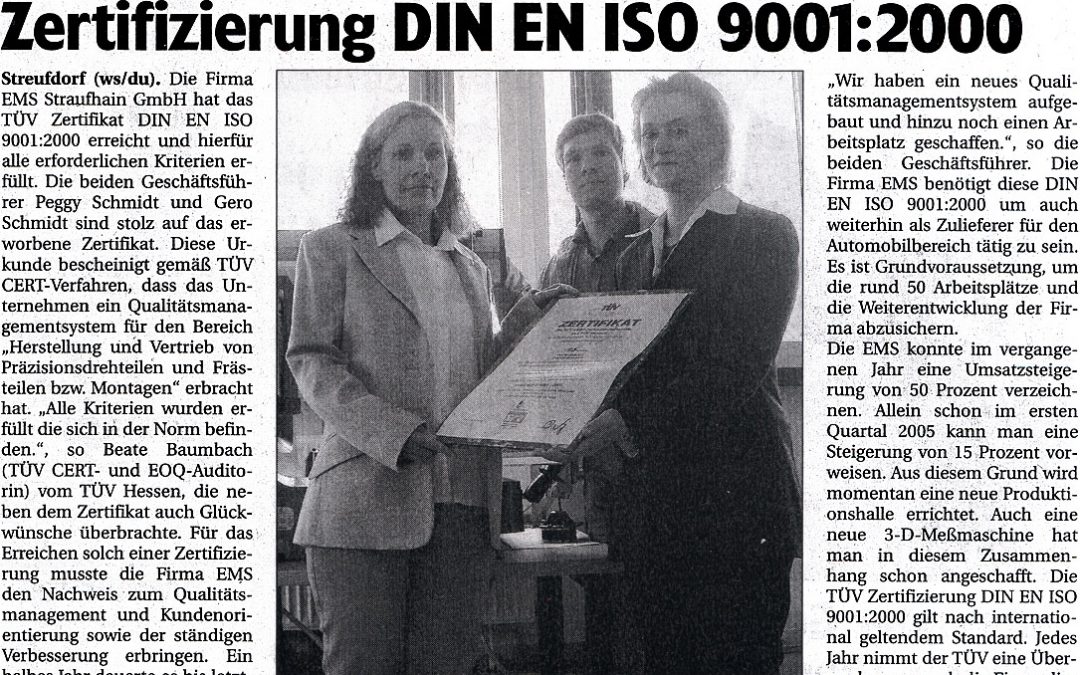 April 2005 – EMS Straufhain GmbH erhielt TÜV-Zertifizierung DIN EN ISO 9001:2000